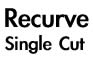 Recurve Single Cut